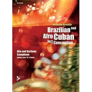 BRANDAO FERNANDO - BRAZILIAN ET AFRO CUBAN JAZZ CONCEPTION ALTO BARITON SAXOPHONE + CD