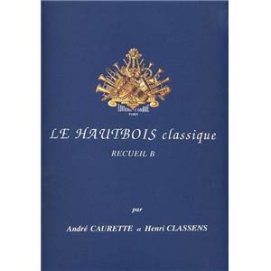 CAURETTE A/CLASSENS H - LE HAUTBOIS CLASSIQUE VOL.B