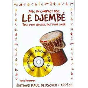 BENARROSH DENIS - DJEMBE TOUT POUR DEBUTER, TOUT POUR JOUER METHODE + CD