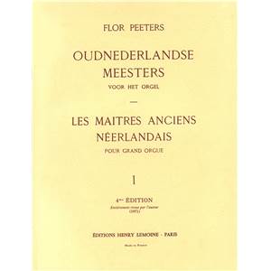 PEETERS FLOR - MAITRES ANCIENS NEERLAND VOL.1 - ORGUE