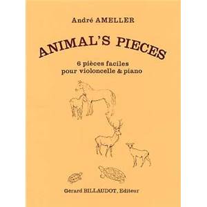 AMELLER ANDRE - ANIMAL'S PIECES 6 PIECES FACILES POUR VIOLONCELLE ET PIANO