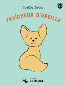 ZARCO JOELLE - FRAICHEUR D'OREILLE +CD ET AO - FORMATION MUSICALE
