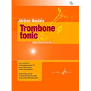 NAULAIS JEROME - TROMBONE TONIC VOL.2 PIECES POUR TROMBONE + CD