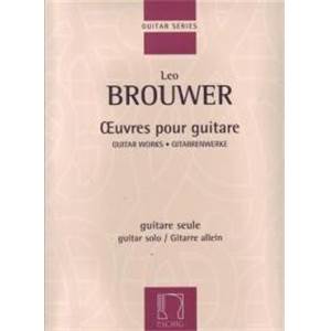 BROUWER LEO - OEUVRES POUR GUITARE SEULE