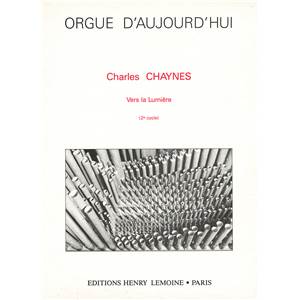 CHAYNES CHARLES - VERS LA LUMIERE - ORGUE