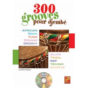 MAUGAIN MANU - 300 GROOVES POUR DJEMBE + DVD