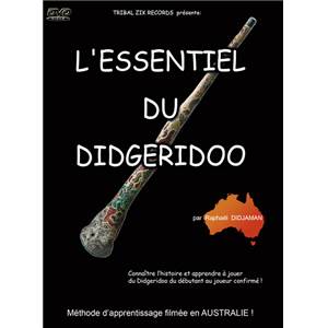 DIDJAMAN RAPHAEL - DVD L'ESSENTIEL DU DIDGERIDOO METHODE ET DOCUMENTS