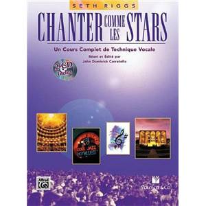 RIGGS SETH - CHANTER COMME LES STARS COURS COMPLET DE TECHNIQUE VOCALE + CD TOP2012