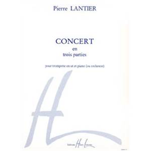 LANTIER PIERRE - CONCERT EN 3 PARTIES - TROMPETTE EN UT ET PIANO