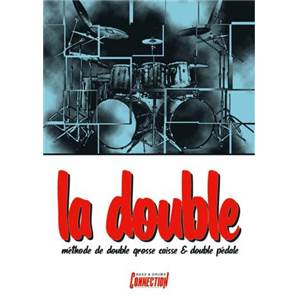 MONZAT CHARLES - LA DOUBLE METHODE DE DOUBLE GROSSE CAISSE ET DOUBLE PEDALE + CD