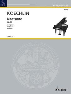 KOECHLIN CHARLES - NOCTURNE OPUS 33 - PIANO
