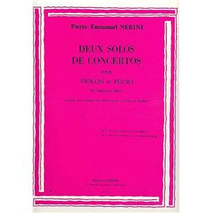 NERINI PIERRE EMMANUEL - 2 SOLOS DE CONCERTOS (SOL M ET SIb M) POUR VIOLON ET PIANO