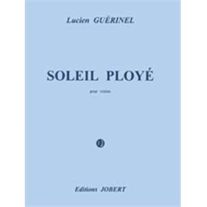 GUERINEL LUCIEN - SOLEIL PLOYE - VIOLON