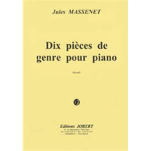 JULES MASSENET - 10 PIECES DE GENRE - PIANO