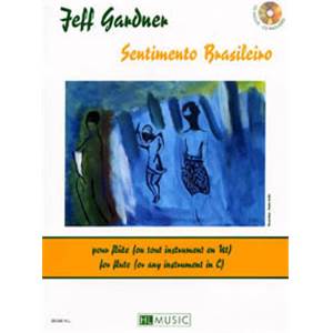 GARDNER JEFF - SENTIMENTO BRASILEIRO PIECES POUR INSTRUMENTS EN DO + CD