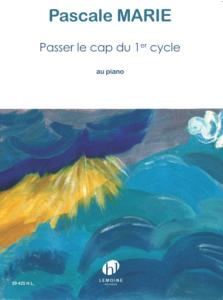 MARIE PASCALE - PASSER LE CAP DU 1ER CYCLE - PIANO