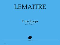 LEMAITRE DOMINIQUE - TIME LOOPS - VIBRAPHONE