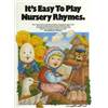 COMPILATION - IT'S EASY TO PLAY NURSERY RHYMES