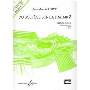 ALLERME JEAN MARC - DU SOLFEGE SUR LA F.M. 440.2 LECTURE/RYTHME ELEVE
