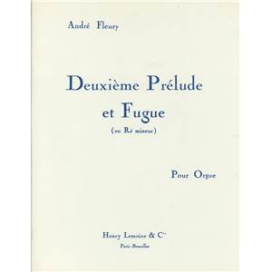 FLEURY ANDRE - PRELUDE N°2 ET FUGUE - ORGUE