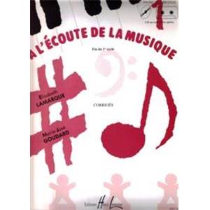 LAMARQUE/GOUDARD - A L'ECOUTE DE LA MUSIQUE DEBUTANT - PROFESSEUR - FORMATION MUSICALE