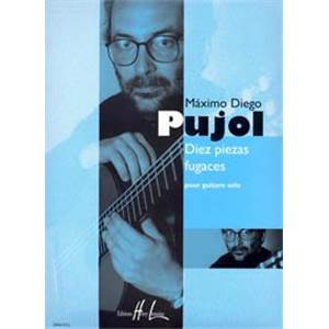 PUJOL MAXIMO DIEGO - PIEZAS FUGACES (10) - GUITARE