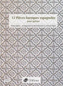 COMPILATION - 12 PIECES BAROQUES ESPAGNOLES TRANSCRIPTIONS BOURNET / DUPRE - GUITARE