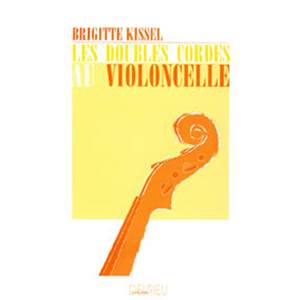 KISSEL BRIGITTE - DOUBLES CORDES AU VIOLONCELLE - VIOLONCELLE