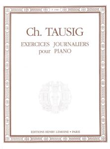 TAUSIG C - EXERCICES JOURNALIERS - PIANO