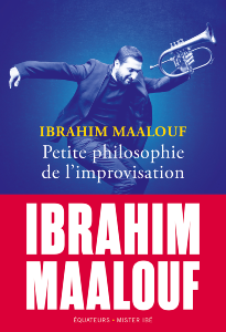 MAALOUF IBRAHIM - PETITE PHILOSOPHIE DE L'IMPROVISATION - LIVRE