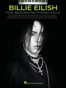 EILISH BILLIE - 10 HITS SONGS ARRANGED FOR BEGINNING PIANO SOLO   - PIANO SOLO
