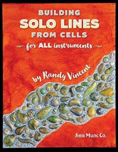 VINCENT RANDY - BUILDING SOLO LINES FROM CELLS FOR ALL INSTRUMENTS