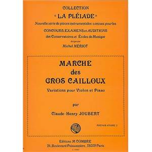 JOUBERT CLAUDE-HENRY - MARCHE DES GROS CAILLOUX VARIATIONS POUR VIOLON ET PIANO