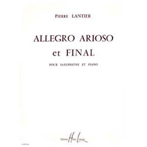 LANTIER PIERRE - ALLEGRO ARIOSO ET FINAL - SAXOPHONE ET PIANO