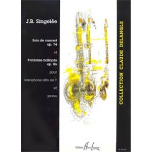 SINGELEE JB - SOLO DE CONCERT OP.74 - FANTAISIE BRILLANTE OP.86 - SAXOPHONE MIB ET PIANO