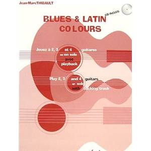 THIBAULT JEAN-MARC - BLUES AND LATIN COLOURS + CD - GUITARE