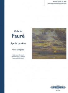 FAURE GABRIEL - APRES UN REVE - VOIX ET PIANO