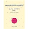 BARRIOS MANGORE AGUSTIN - OEUVRES COMPLETES POUR GUITARE VOL.4
