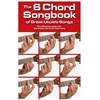 COMPILATION - THE 6 CHORD SONGBOOK OF GREAT UKULELE SONGS
