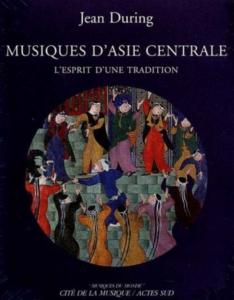 DURING JEAN - MUSIQUES D'ASIE CENTRALE +CD - LIVRE
