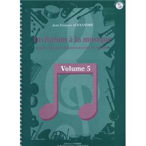 ALEXANDRE JF - INVITATION A  LA MUSIQUE VOL.5 + CD - FORMATION MUSICALE