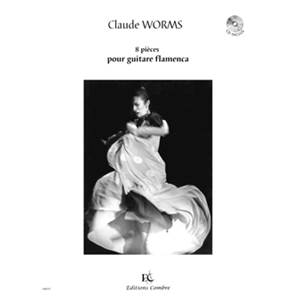 WORMS CLAUDE - 8 PIECES GUIT. FLAMENCA LIV+CD - GUITARE FLAMENCA