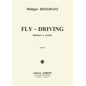 BOESMANS PHILIPPE - FLY-DRIVING - QUATUOR A CORDES (CONDUCTEUR ET PARTIES)