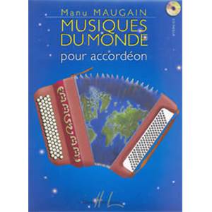 MAUGAIN MANU - MUSIQUES DU MONDE + CD - ACCORDEON