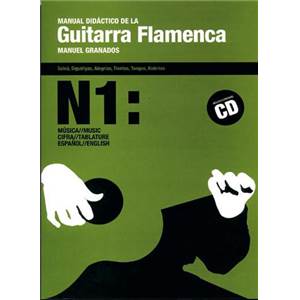 GRANADOS MANUEL - MANUEL DIDACTIQUE DE LA GUITARE FLAMENCA VOL.1 + CD Épuisé