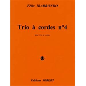 IBARRONDO FELIX - TRIO A  CORDES N°4 - AMETZLUR - TRIO A CORDES (CONDUCTEUR ET PARTIES)