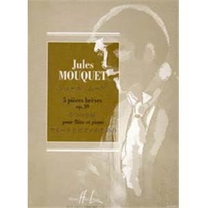 MOUQUET JULES - 5 PIECES BREVES OP.39 - FLUTE ET PIANO