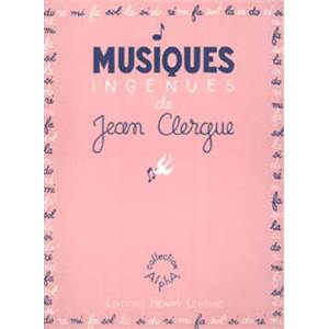 CLERGUE JEAN - MUSIQUES INGENUES - PIANO