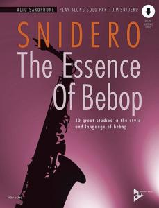 SNIDERO JIM - THE ESSENCE OF BEBOP + AUDIO ONLINE - SAXOPHONE ALTO