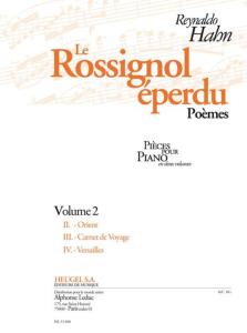 HAHN REYNALDO - LE ROSSIGNOL EPERDU VOLUME 2 - PIANO